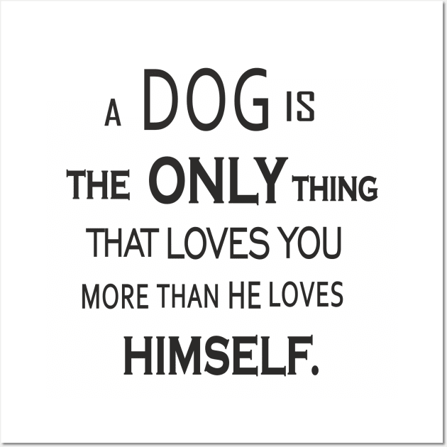 The Dog Quote Wall Art by animalplanet